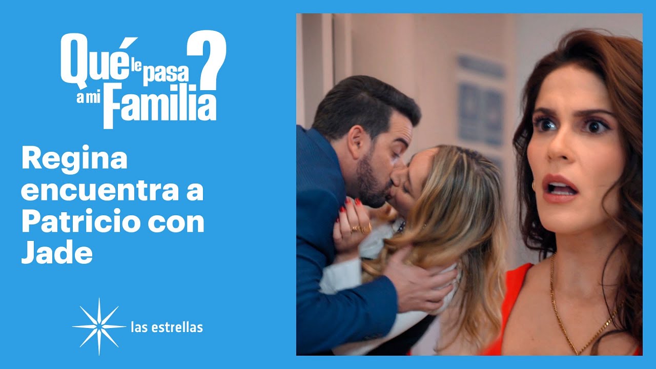 ¿Qué le pasa a mi familia?: ¡Regina y Patricio terminan! | C-68 | Las Estrellas