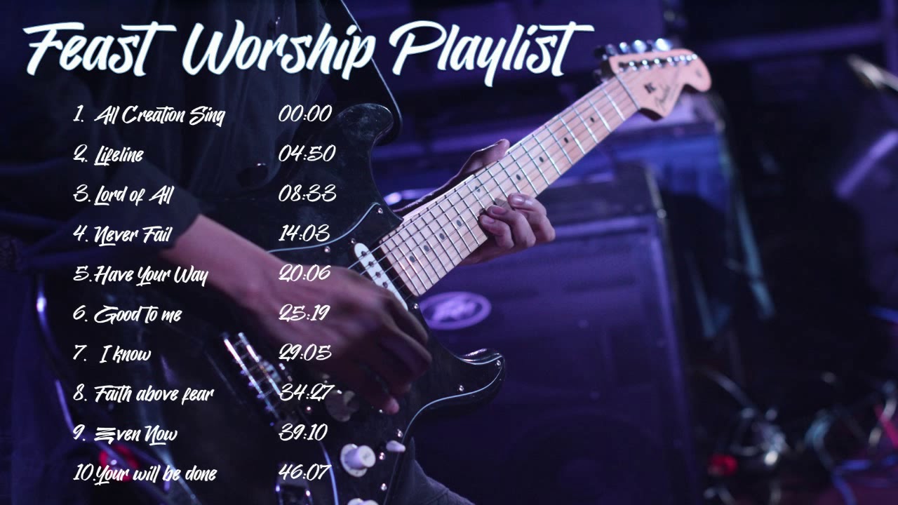 Feast Worship Playlist