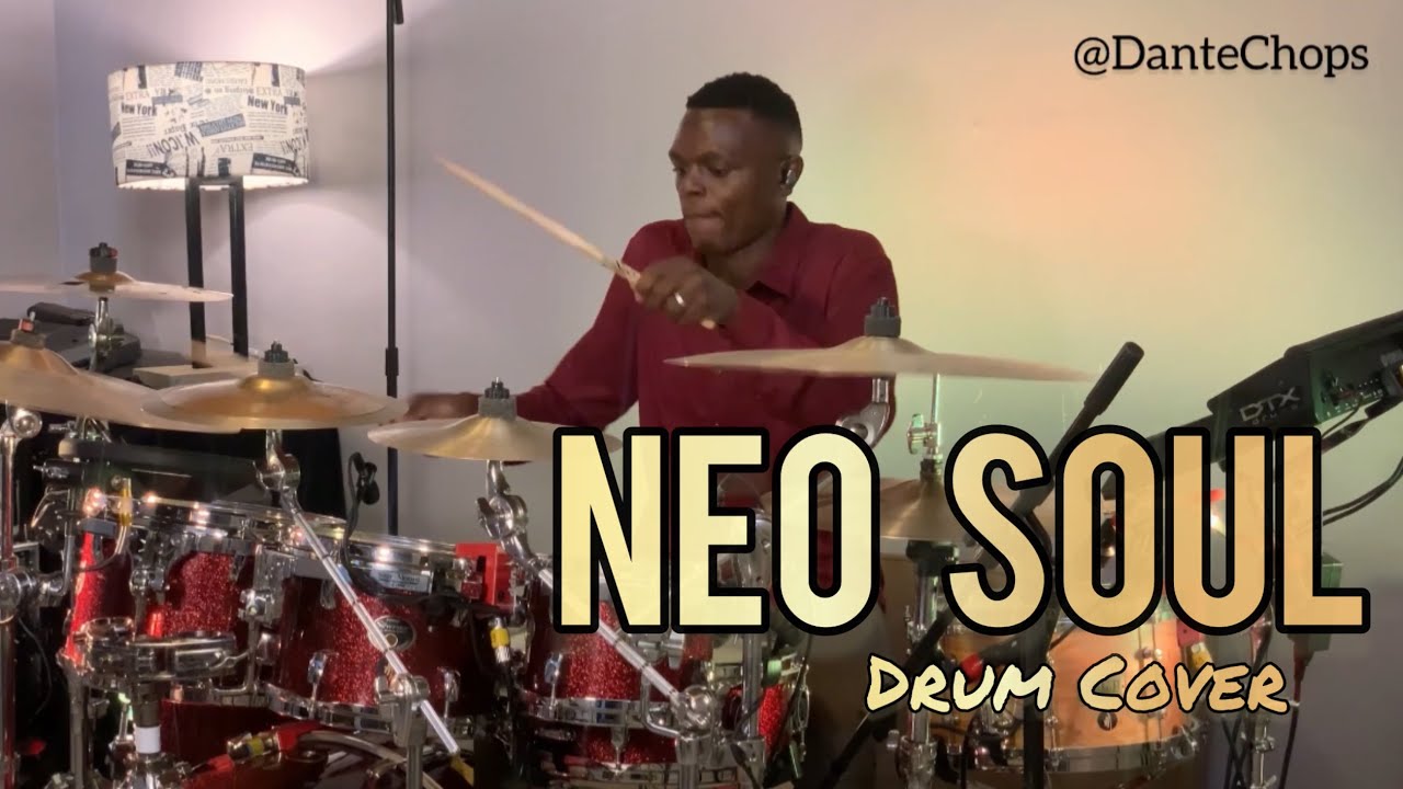 Neo Soul - Dante Chops - Drum Cover 