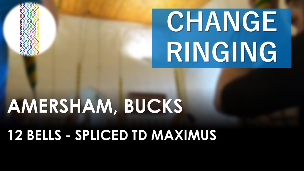 Amersham, Buckinghamshire -Spliced Treble Dodging Maximus