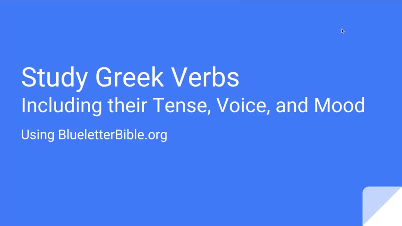 Greek Verb Tense, Voice, and Mood