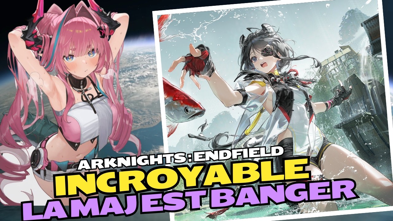 ARKNIGHTS ENDFIELD :  😍 INCROYABLE LA MAJ EST BANGER 😍