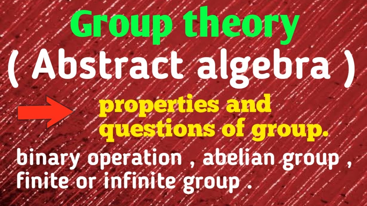 Group theory | properties and questions of group | abstract algebra | Akash Tripathi