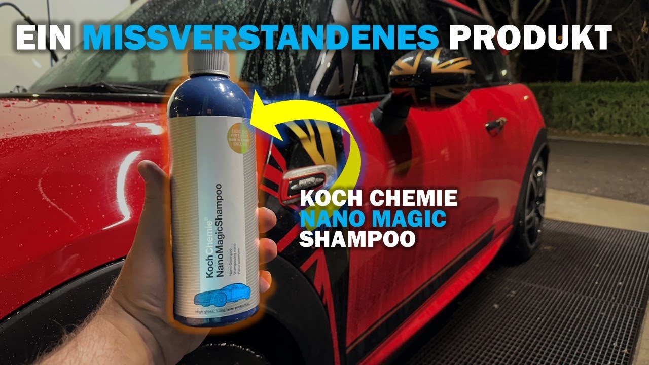 EIN MISSVERSTANDENES PRODUKT: Koch Chemie Nano Magic Shampoo - Versiegelung oder Trockenhilfe?