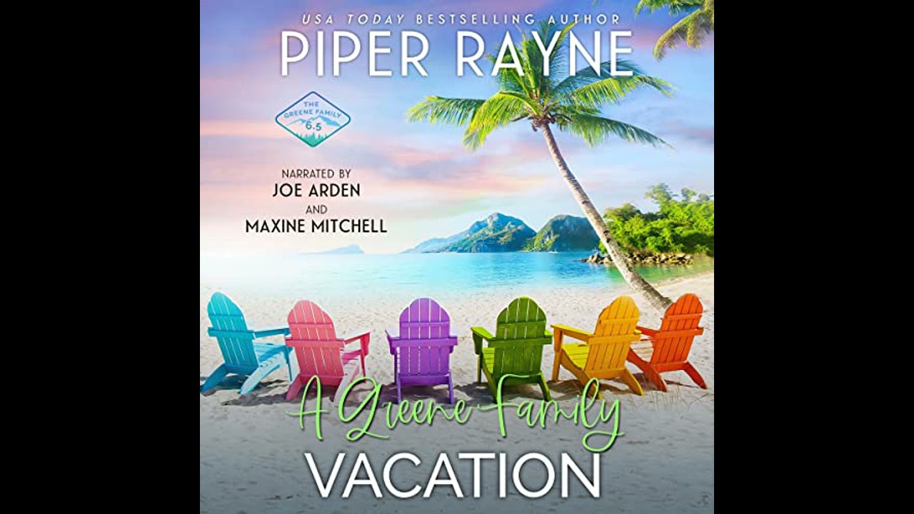 Greene Family Vacation by Piper Rayne | Free Audiobook