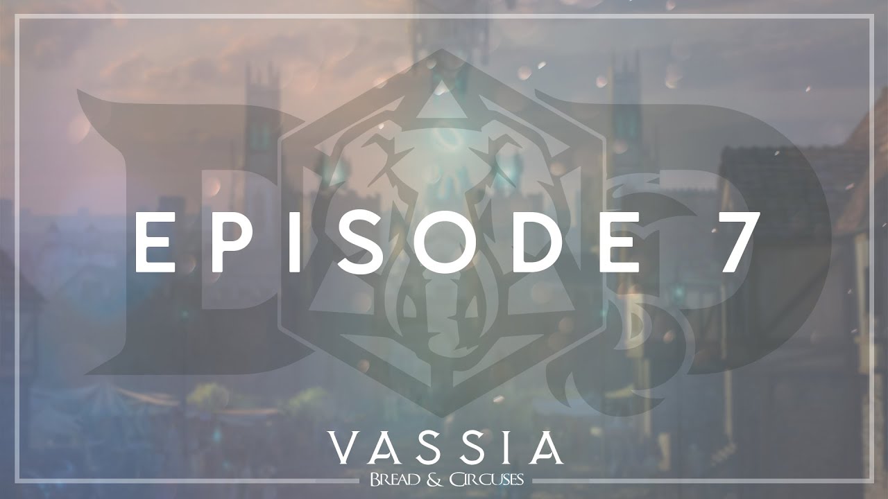 Vassia - Bread and Circuses | Episode 7 | Elephant Ambush Homebrew D&D 5e Campaign