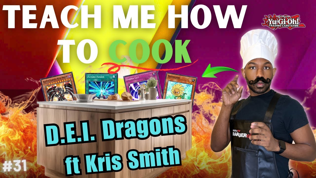 Yugioh Edison Format | Teach Me How to Cook ft Kris Smith | D.E.I. Dragons Ep31