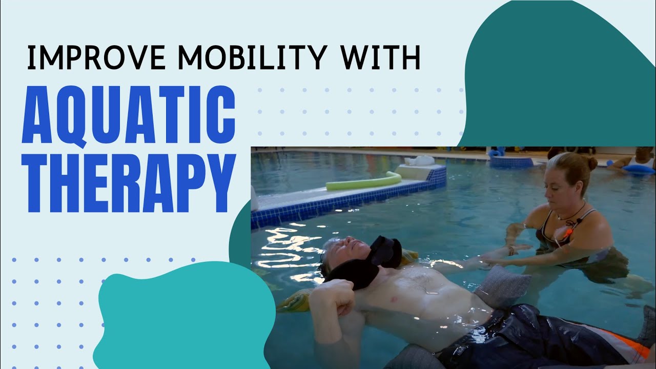 The Benefits of Aquatic Therapy