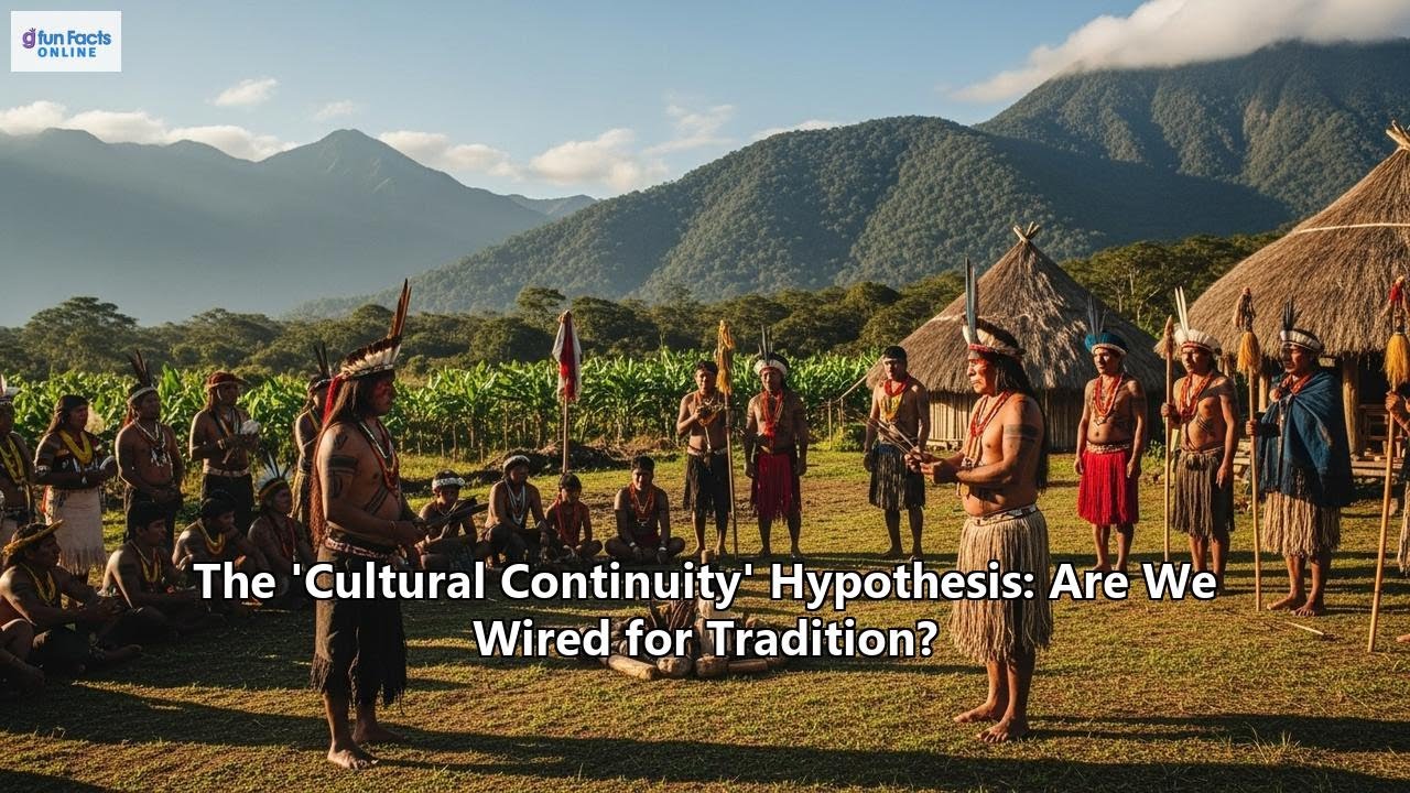 The 'Cultural Continuity' Hypothesis: Are We Wired for Tradition?