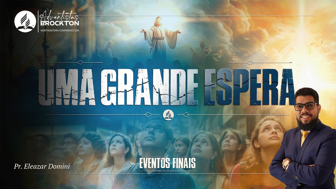Uma Grande Espera | Pr. Eleazar Domini