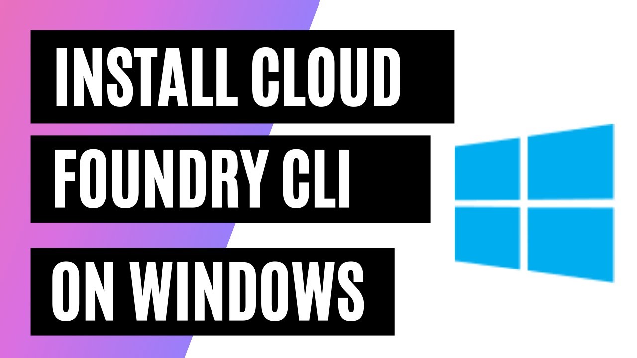 How to install Cloud Foundry CLI on Windows ?