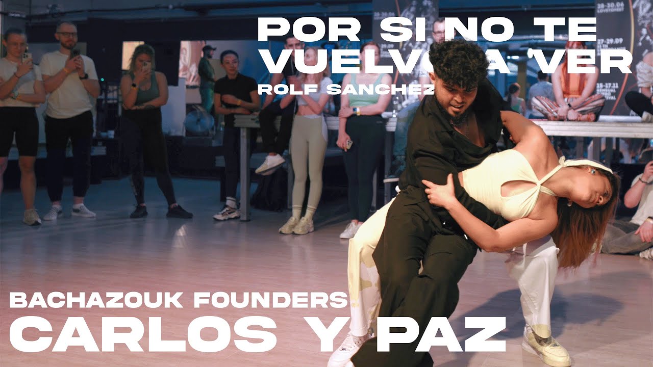 POR SI NO TE VUELVO A VER - BACHAZOUK by Carlos y Paz