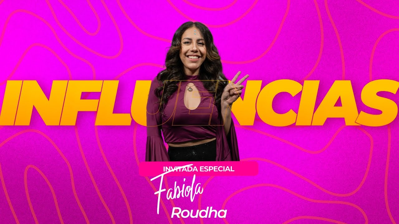 Influencias con Fabiola Roudha