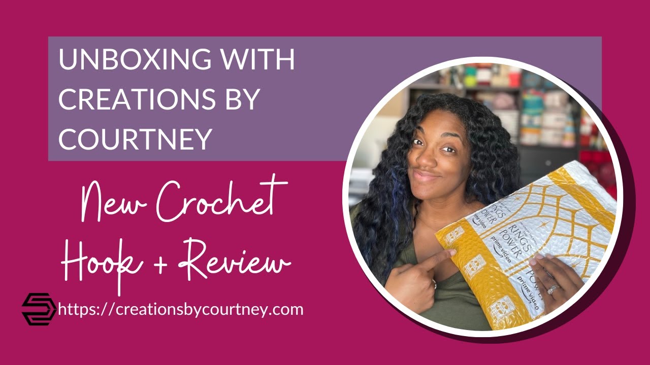 Unboxing with Creations by Courtney: Tunisian Crochet Hooks