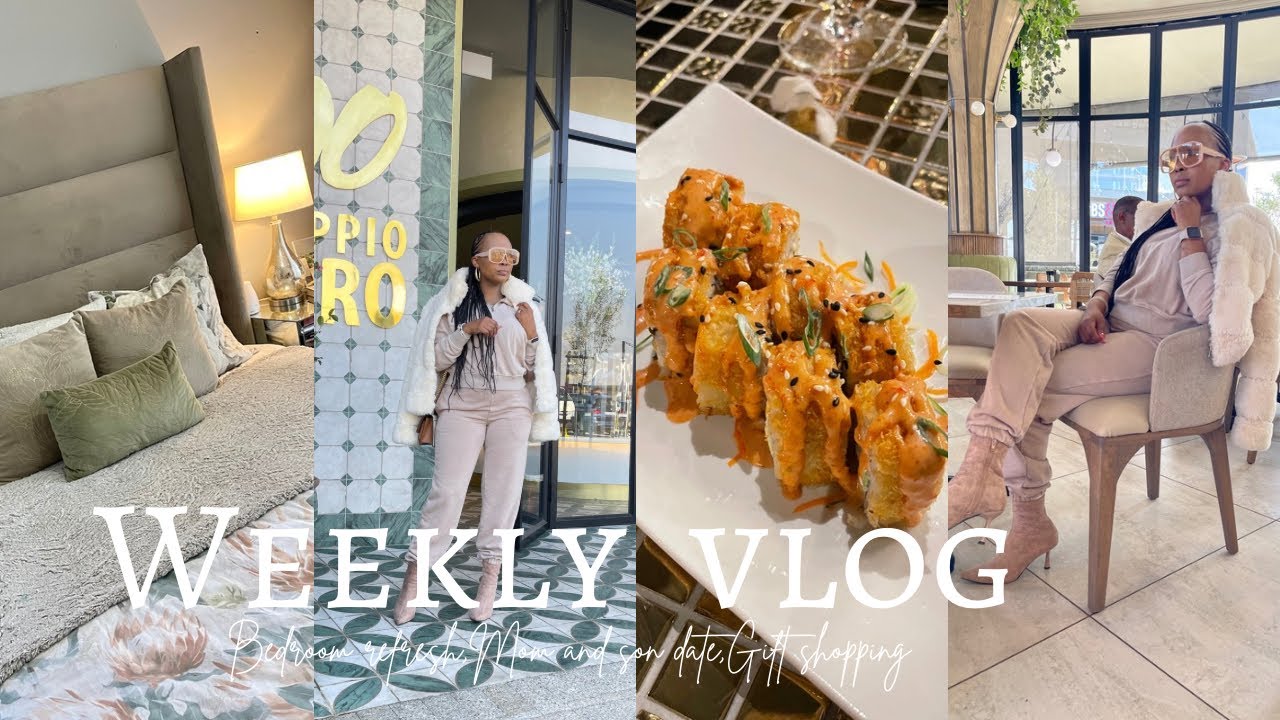 WEEKLY VLOG:Bedroom refresh|Mom and Son date|Gift shopping|Date with bestie|South African YouTuber
