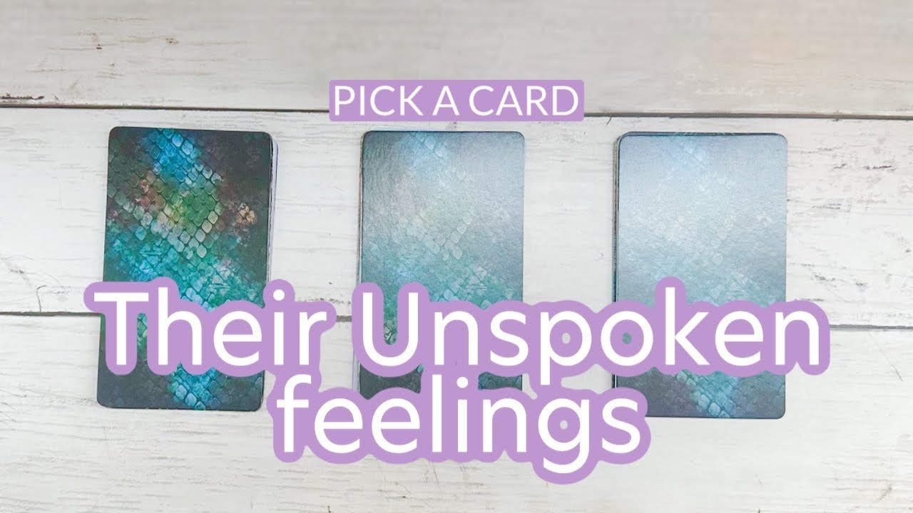 💌Pick A Card: What They're Feeling But Not Saying
