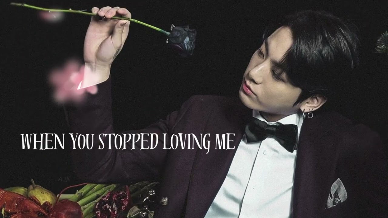 When You Stopped Loving Me BY JUNGKOOK 2025