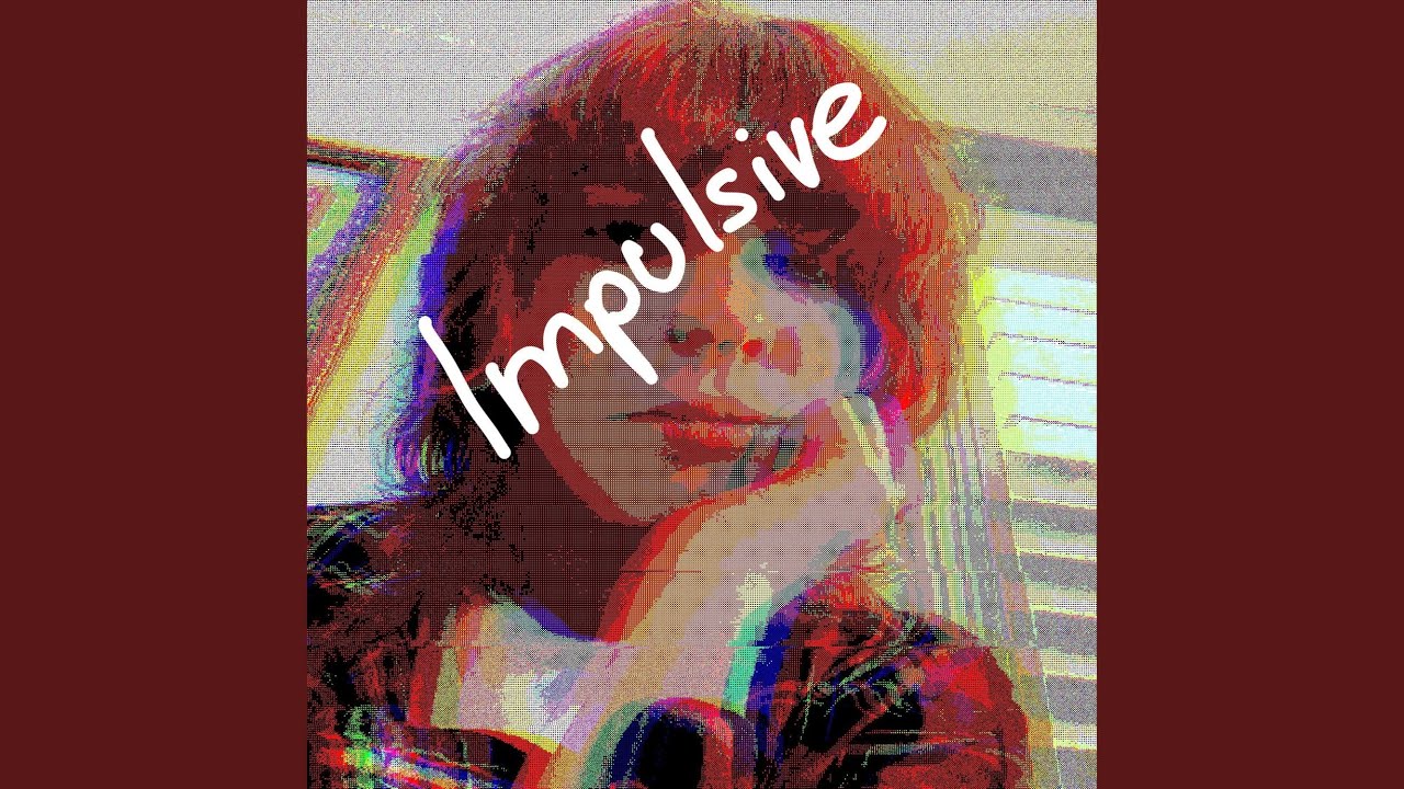 IMPULSIVE