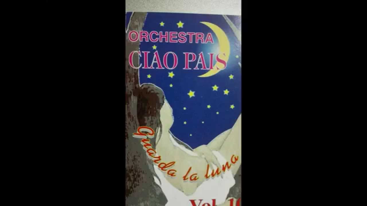 MONTAGNE D'ITALIE (Valzer cantato) - Orchestra CIAO PAIS
