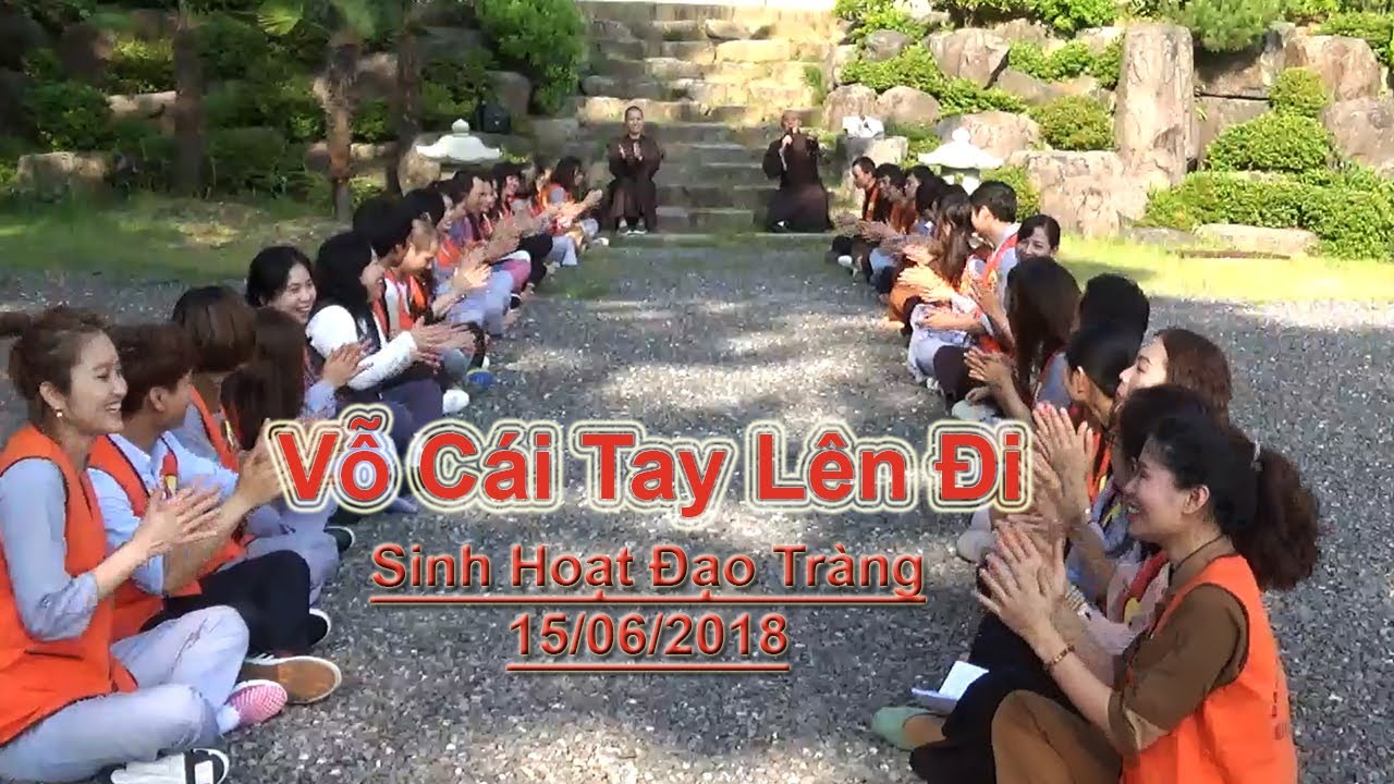 Vỗ Cái Tay Lên Đi | Sinh Hoạt Đạo Tràng [15/06/2018]