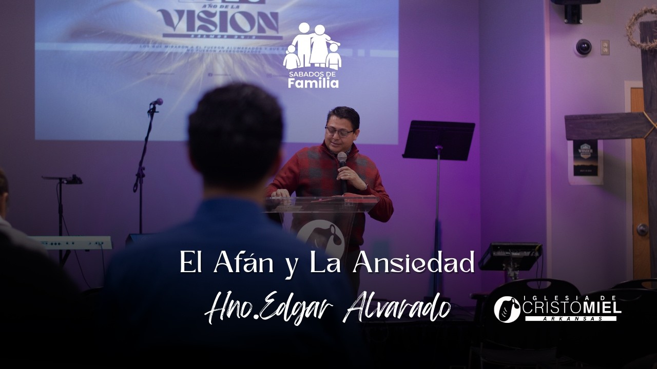 El Afán Y La Asiedad - Hno Edgar Alvadrado - Predicas Cristianas
