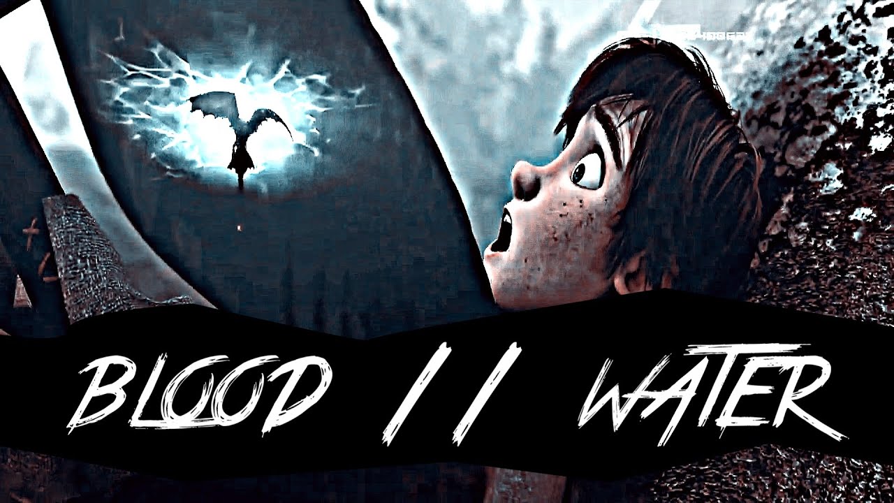 httyd  Blood // Water