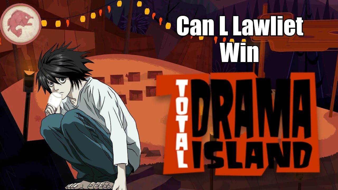 Can L Lawliet Win Total Drama Island?