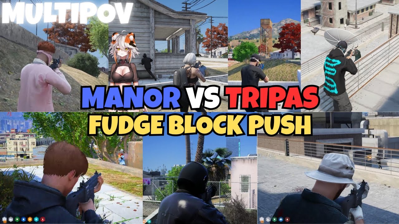 Manor Push Tripas' Fudge Block | MultiPOVs | NOPIXEL 4.0 GTA RP