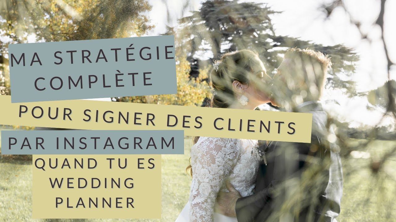 Ma stratégie COMPLÈTE pour signer des clients par Instagram quand tu es wedding planner