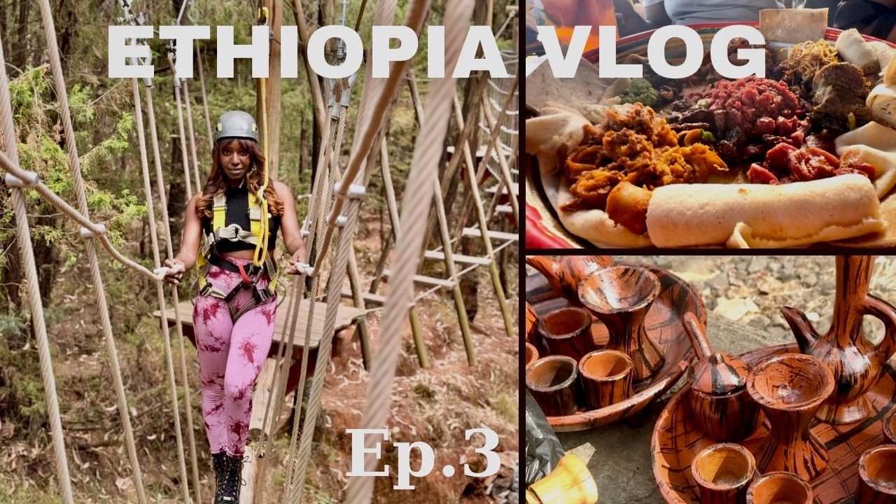 VLOG// A Perfect Day in Ethiopia: Ziplining, Shopping & Food!