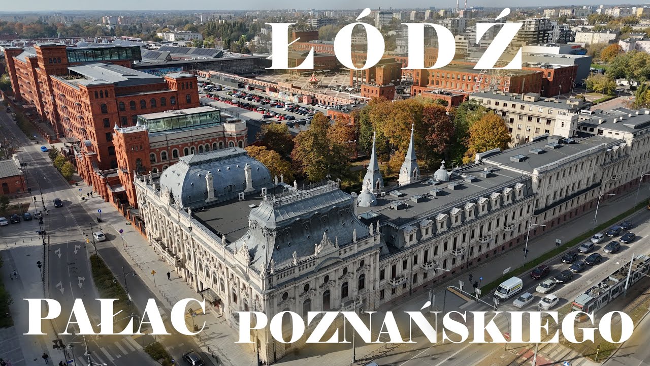 ŁÓDŹ - PAŁAC POZNAŃSKIEGO (woj. łódzkie, gm. Łódź) okiem drona