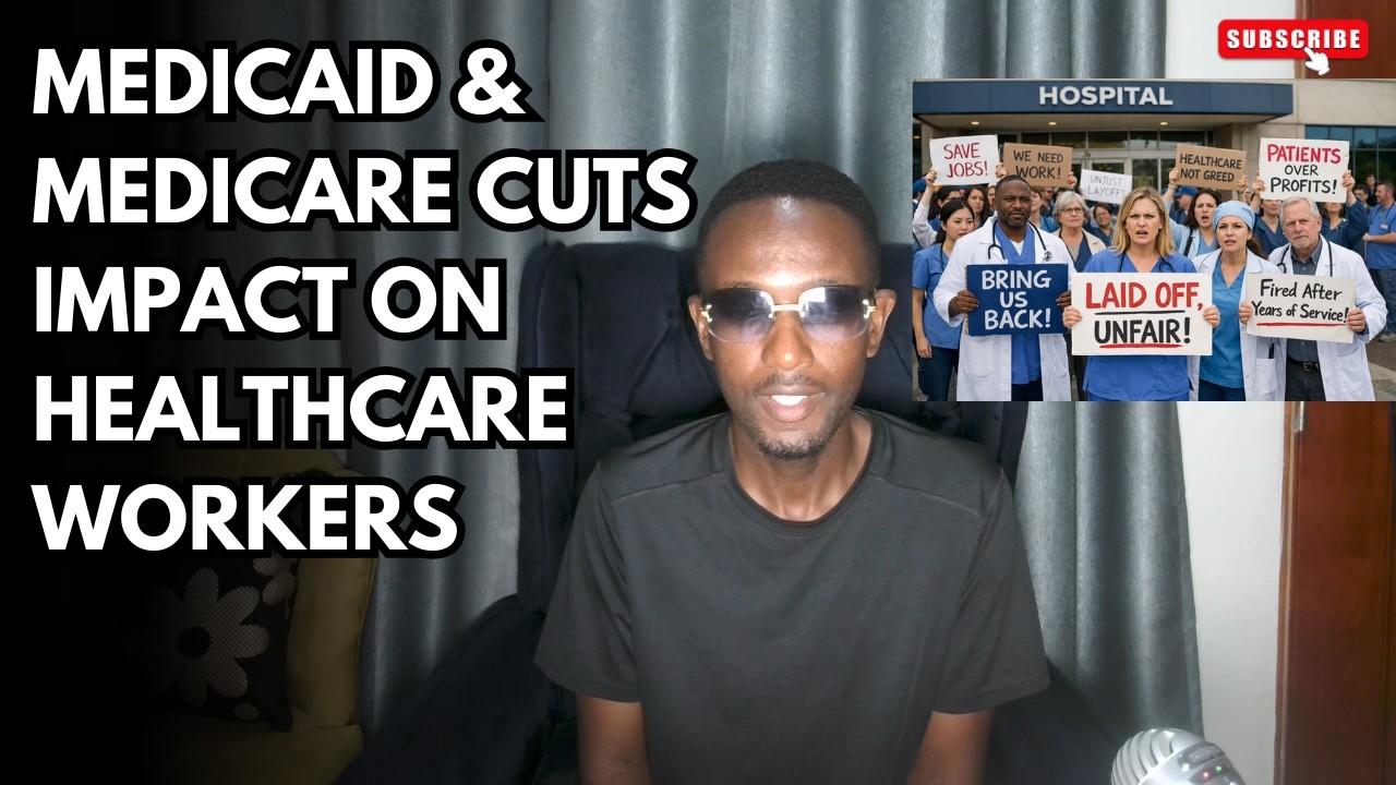 Medicaid & Medicare Cuts Impact On American Healthcare Workers
