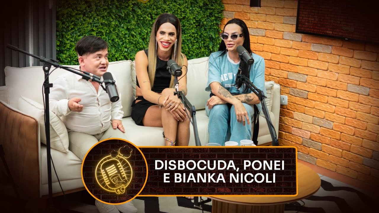 A INFLUÊNCIA DA CASA DA BARRA NO UNIVERSO ONLINE COM DISBOCUDA, PONEI E BIANKA - BABADO PODCAST
