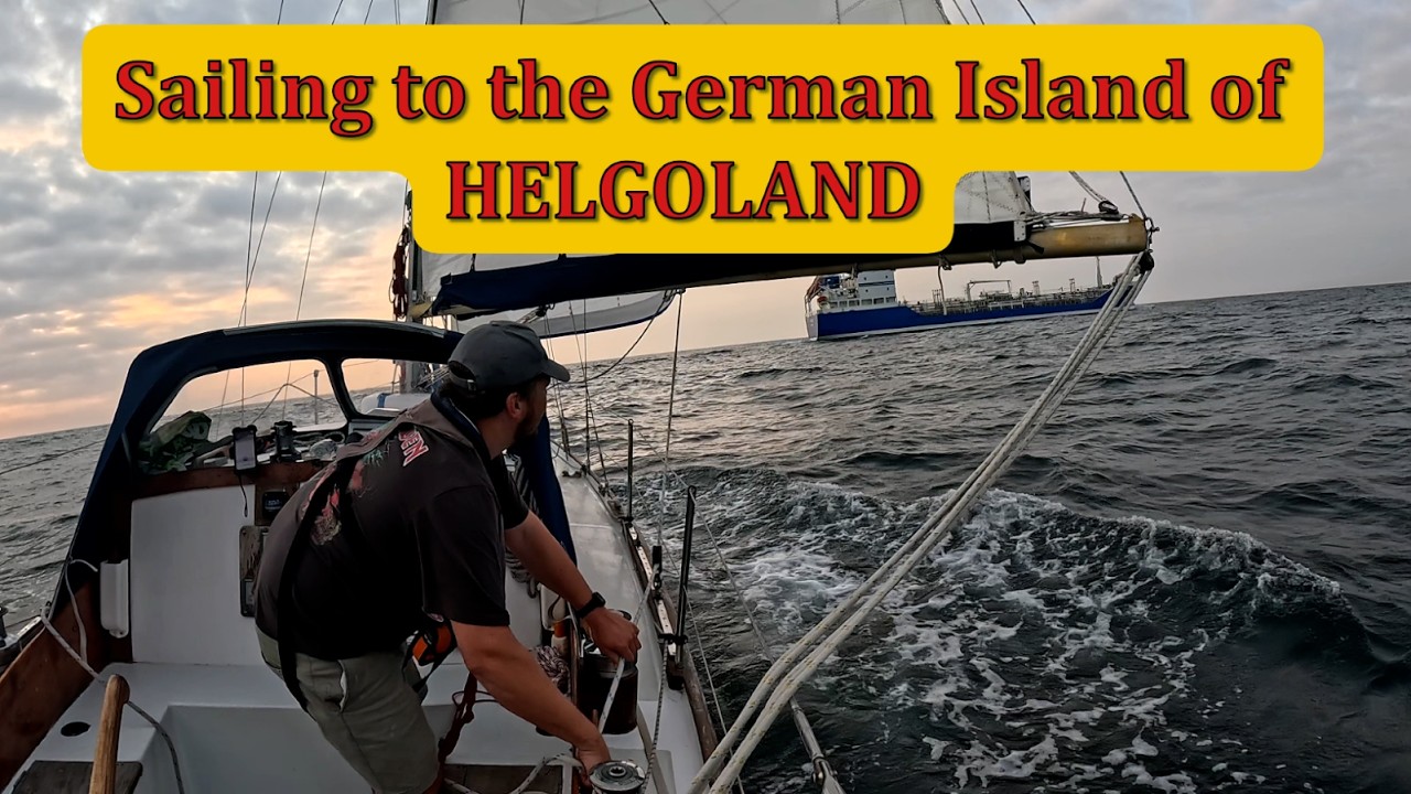 Crossing the NORTH SEA | 180nm SOLO to the Island of HELGOLAND | Sailing to the Baltic Sea Ep2