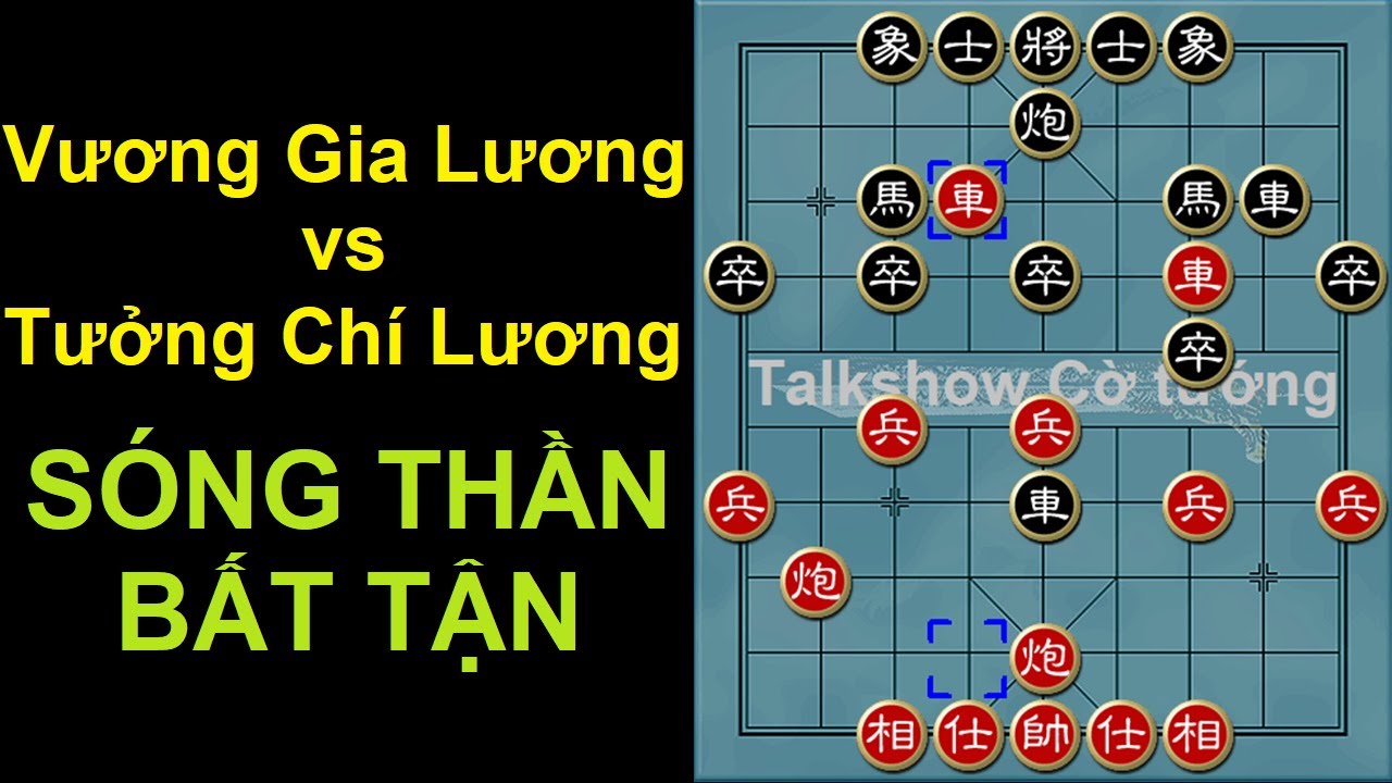 Bình luận cờ tướng đỉnh cao : Vương Gia Lương vs Tưởng Chí Lương - Sóng thần bất tận