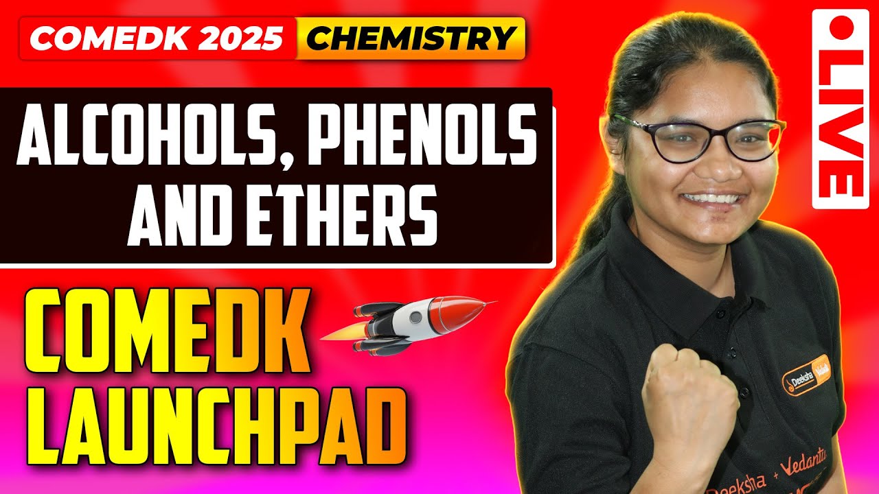COMEDK Chemistry - Alcohols, Phenols and Ethers - COMEDK Launchpad Series | COMEDK 2025 🚀
