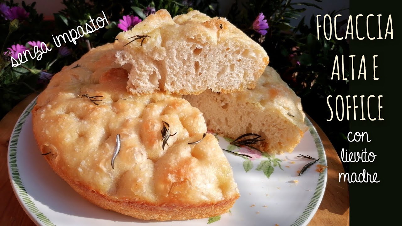 FOCACCIA ALTA E SOFFICE senza impasto! Con lievito madre