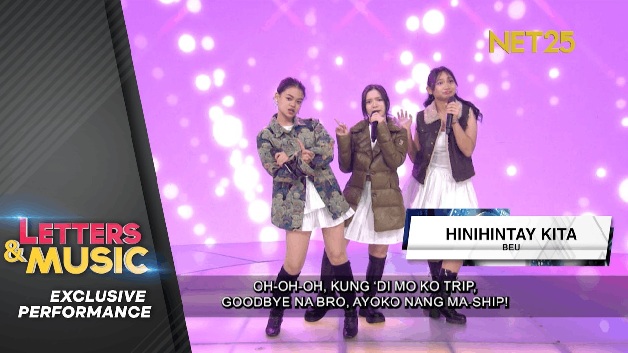 BEU - Hinihintay Kita (NET25 Letters and Music Performance)