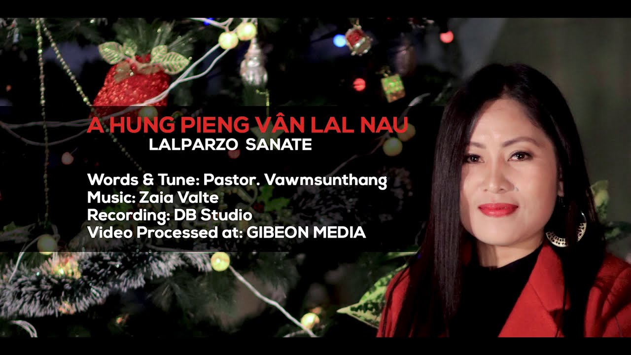 Lalparzo Sanate: Ahung pieng V&Acirc;N LAL NAU