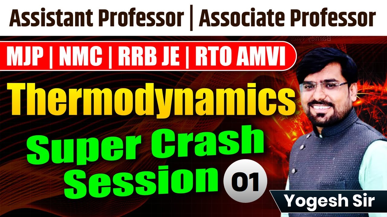 Thermodynamics | Super Crash Session 1 | Assistant, Associate Professor | MJP | RTO AMVI | NMC | RRB