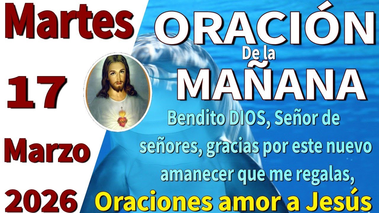 Oración de la mañana del día martes 17 de marzo de 2026 -Efesios 4:32  