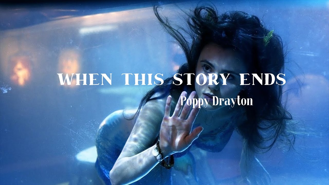 [Vietsub + Lyrics] When this story ends (The little mermaid OST) - Poppy Drayton