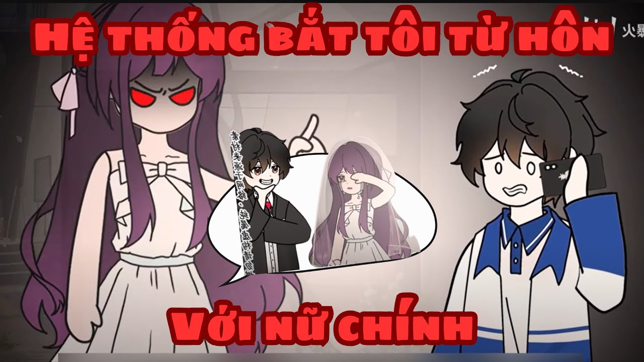 Hệ Thống Bắt Tôi Từ Hôn Với Nữ Chính | Shirron Review