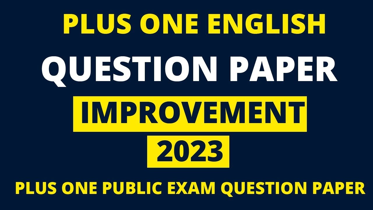 plus one english improvement exam question paper 2023
