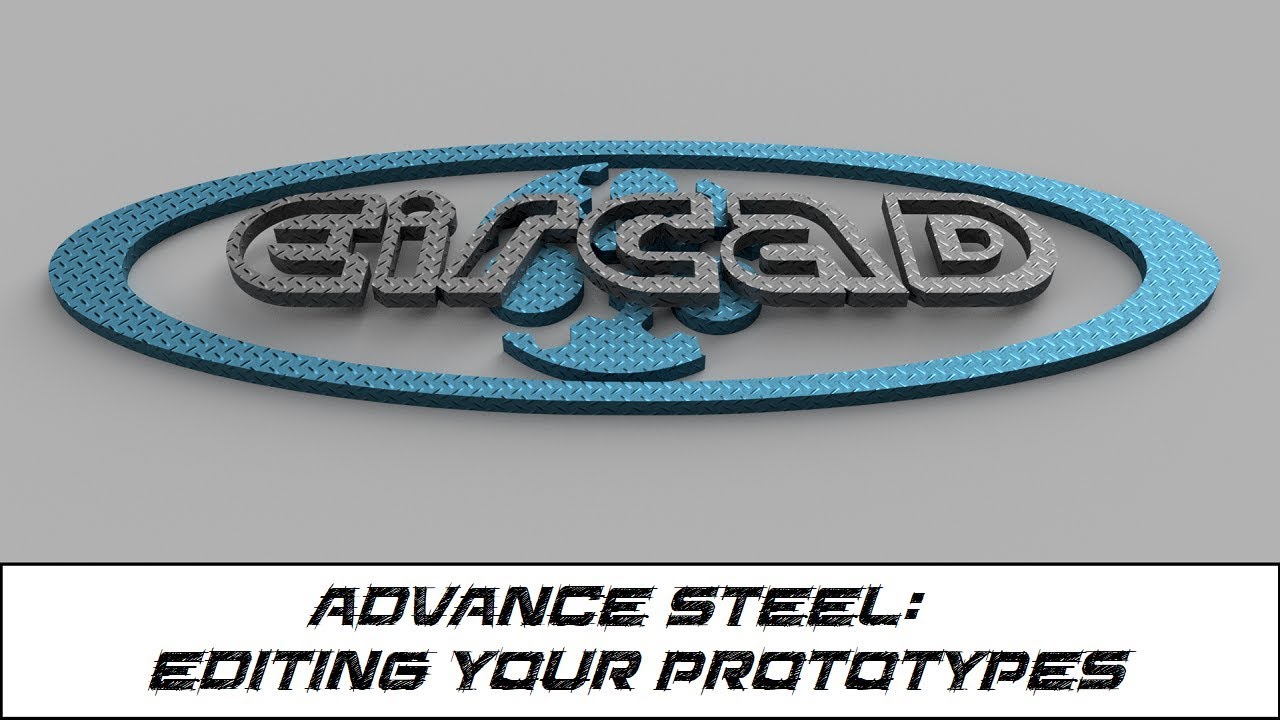 Advance Steel - Editing Your Prototypes.