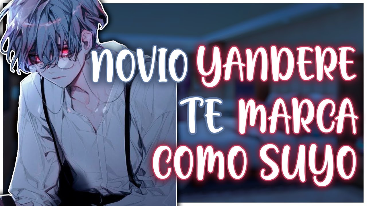 Novio YANDERE Te MARCA COMO SUYO y Te SOMETE | ASMR Roleplay