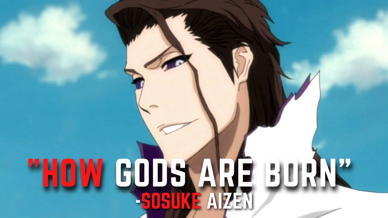 How gods are born - Sōsuke Aizen | Aizen speech