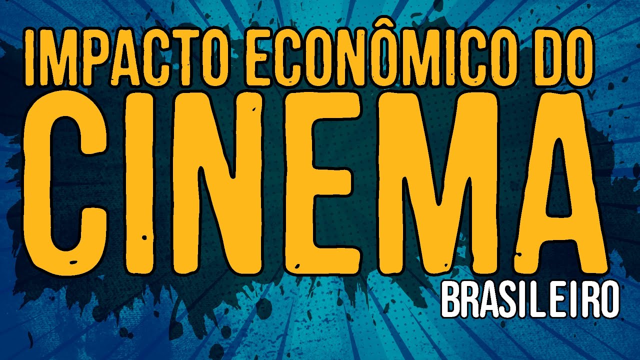 Impacto Econômico do Cinema Brasileiro