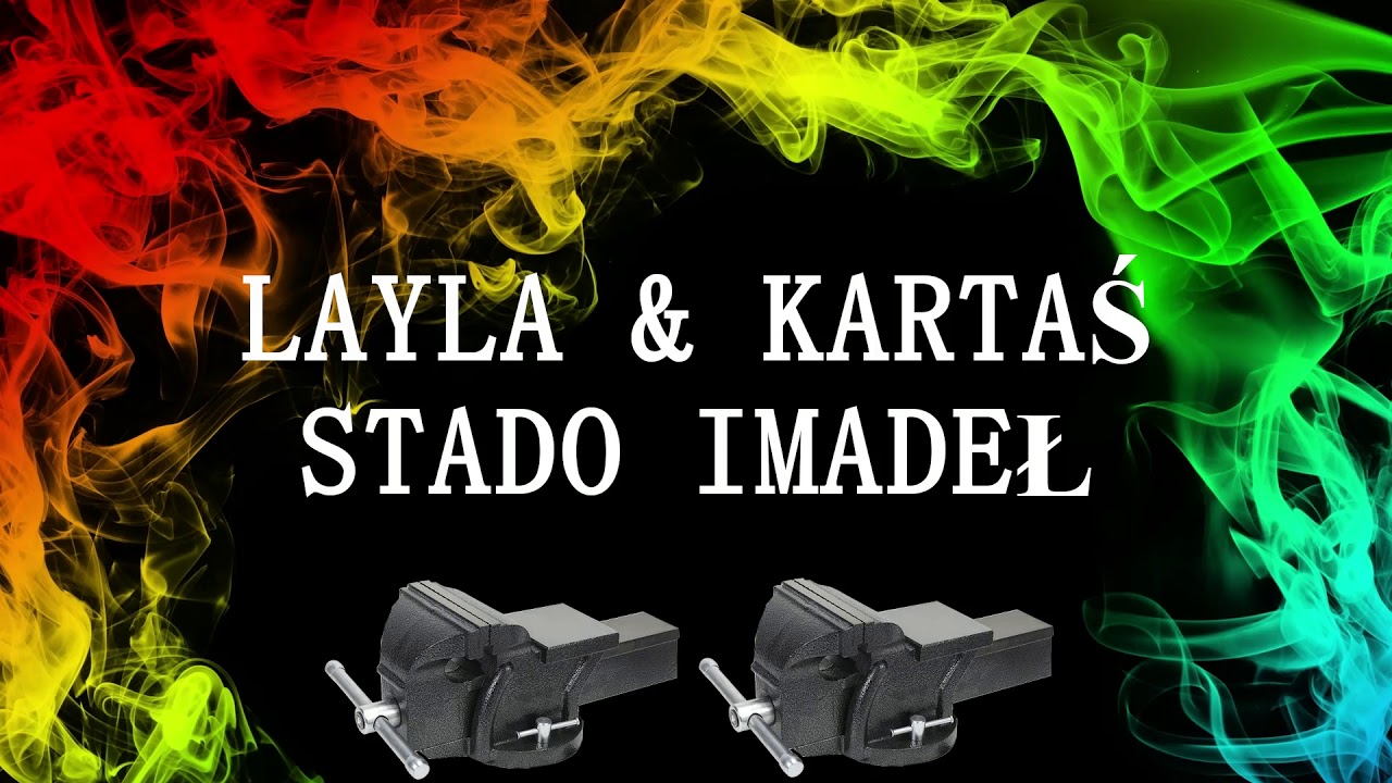 LAYLA & Kartaś - Stado imadeł