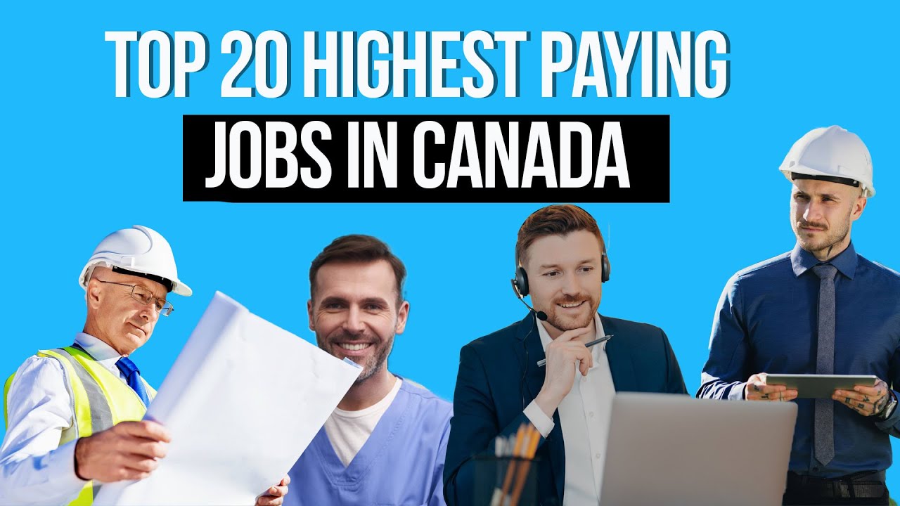 Top 20 Highest Paying Jobs in Canada